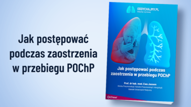 zaostrzenie POChP, zapobieganie zaostrzeniom POChP, leczenie zaostrzeń POChP